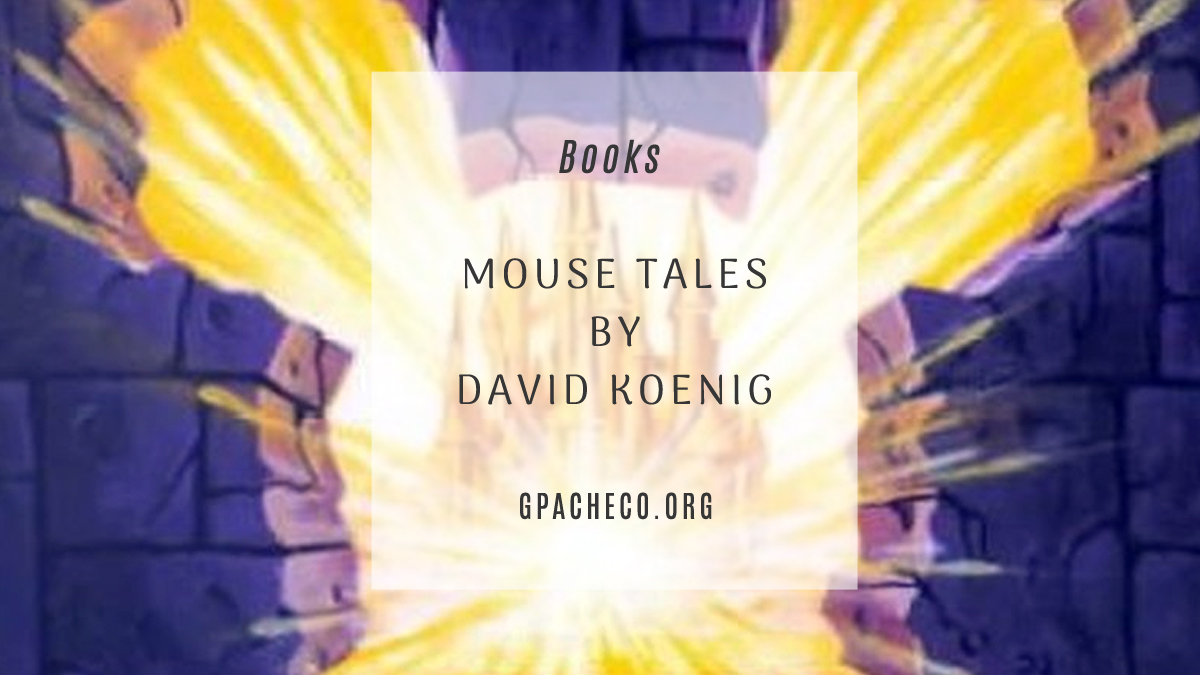 MOVED: Mouse Tales by David Koenig