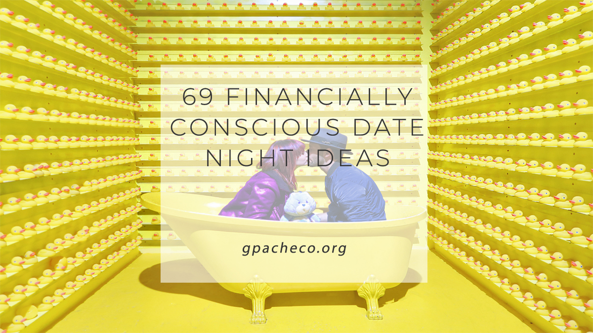 69 Financially Conscious (Okay, Cheap) Date Night Ideas