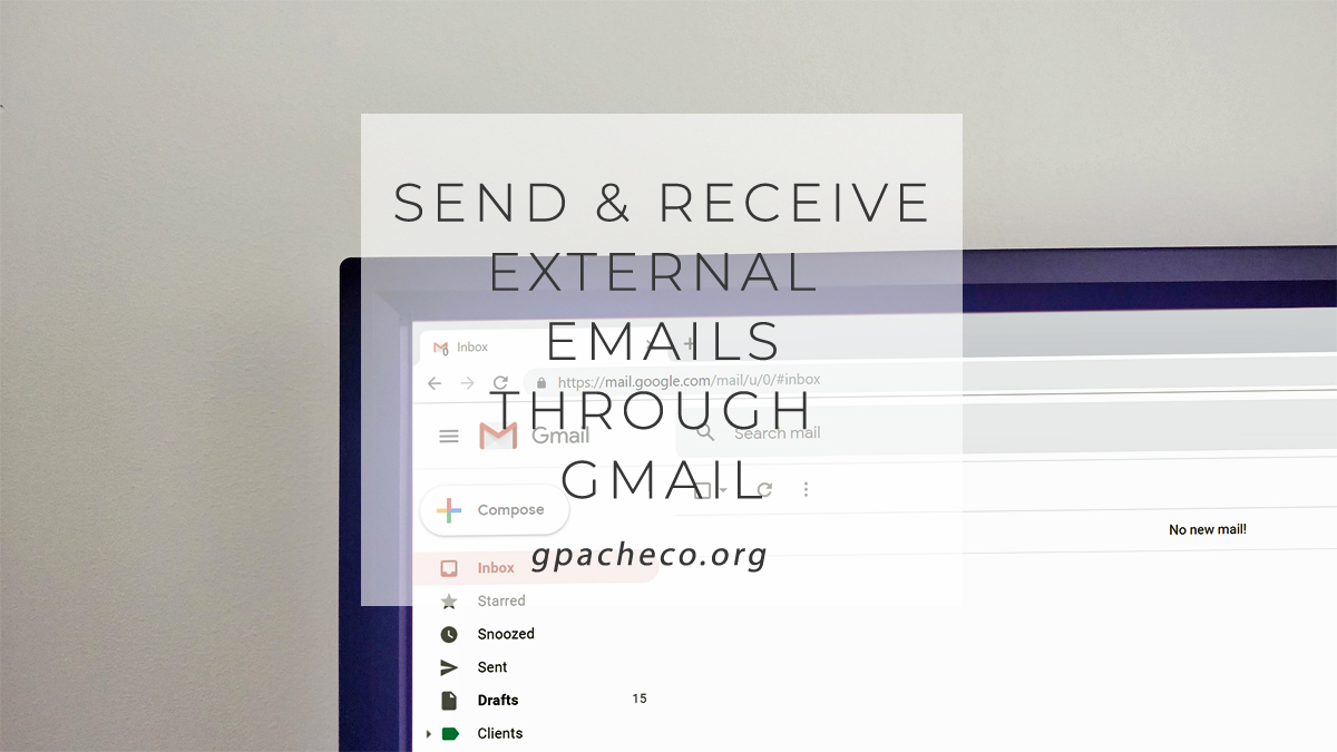 Tutorial: Send and receive external emails through Gmail