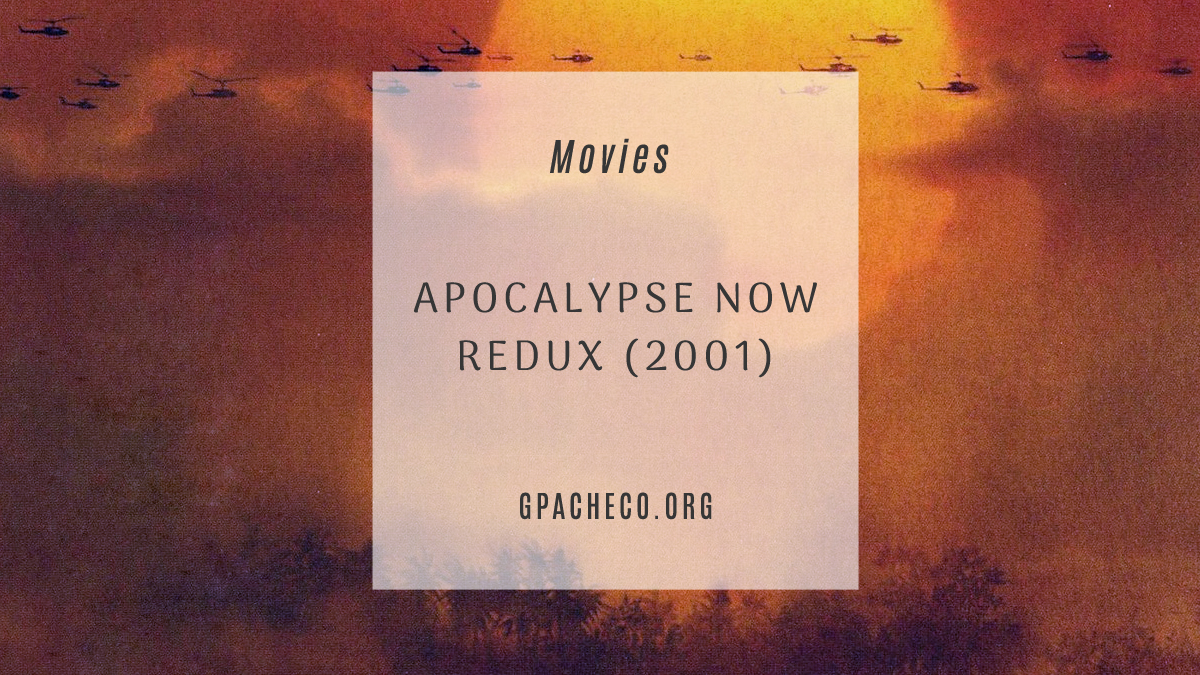 MOVED: Apocalypse Now Redux (2001)