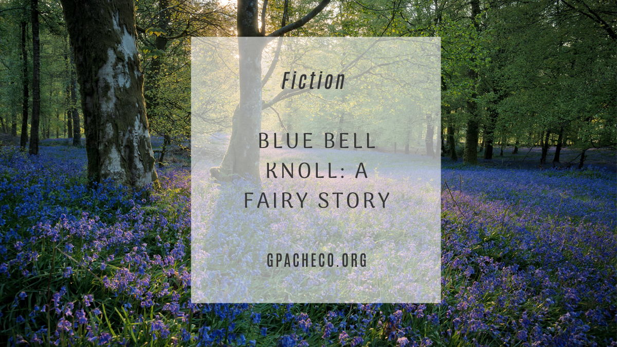 Blue Bell Knoll: A Fairy Story