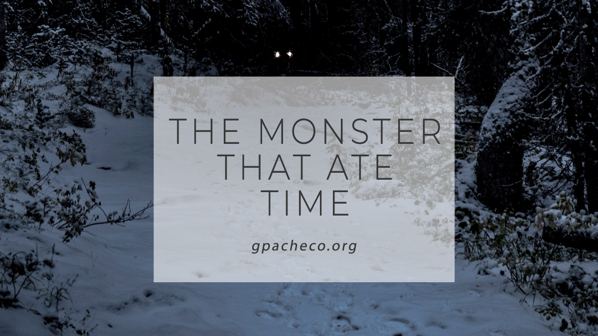 The Monster That Ate Time