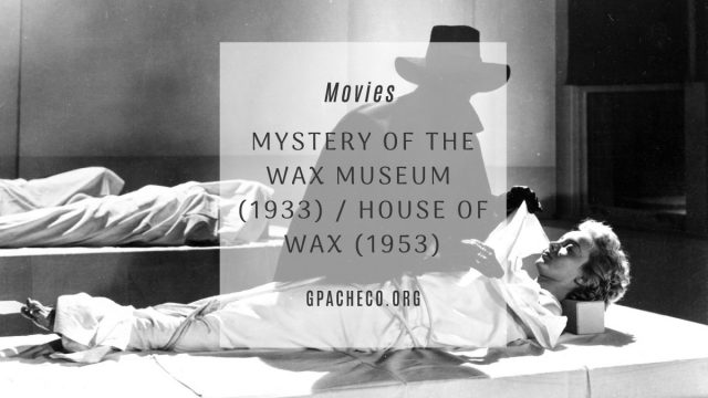mystery of the wax museum vs. house of wax