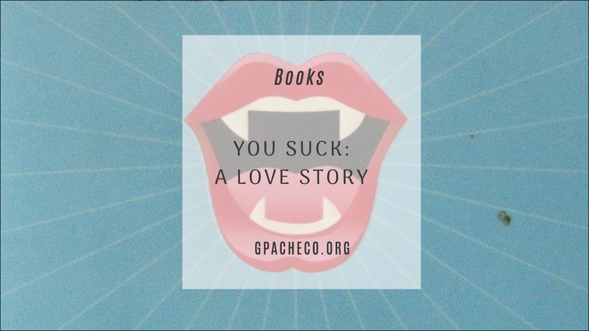 MOVED: You Suck: A Love Story by Christopher Moore