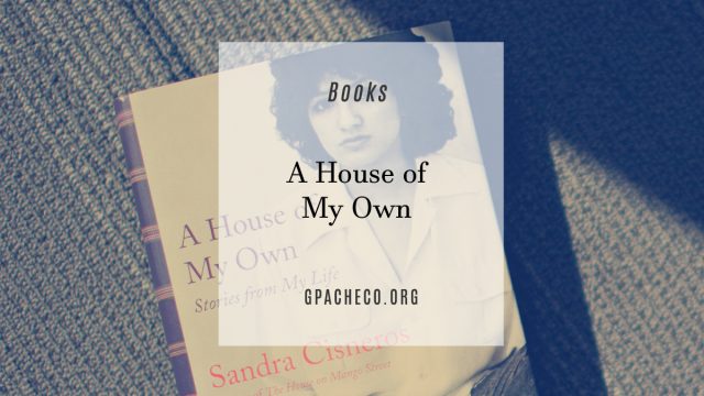 The cover of "A House of My Own" by Sandra Cisneros