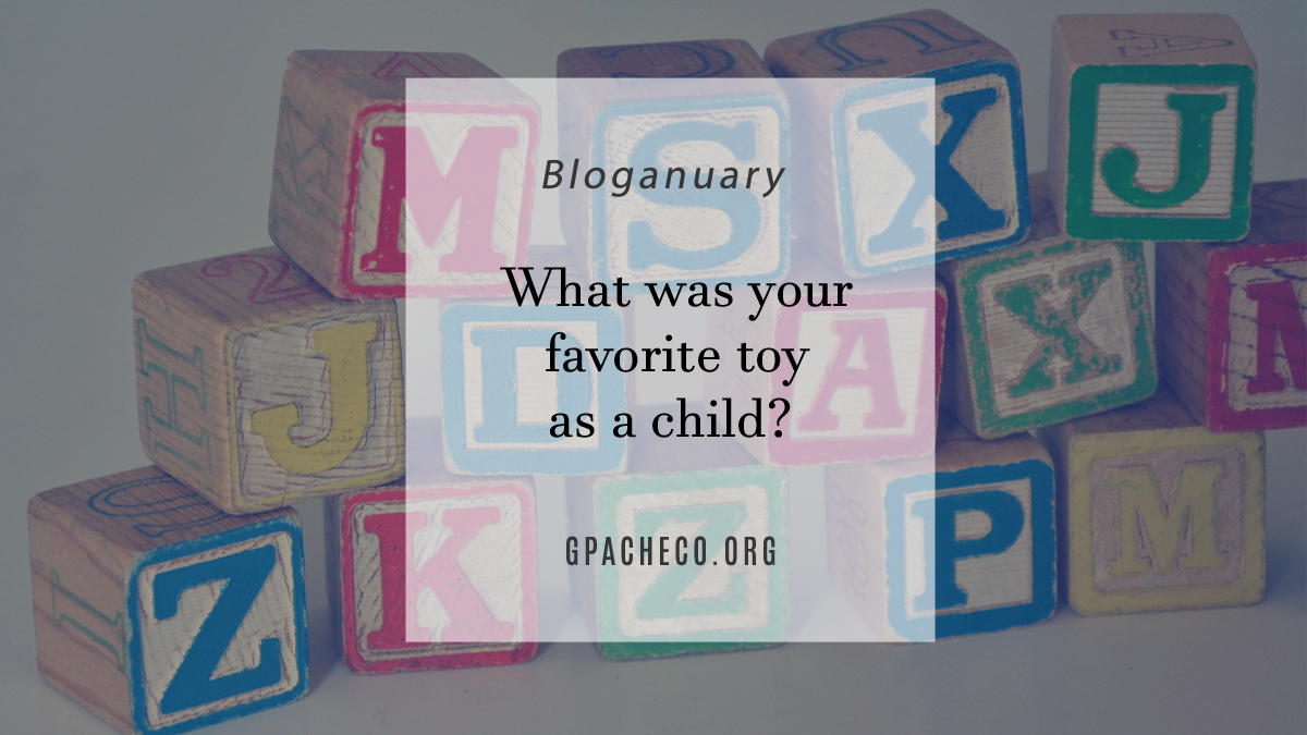 What was your favorite toy as a child?