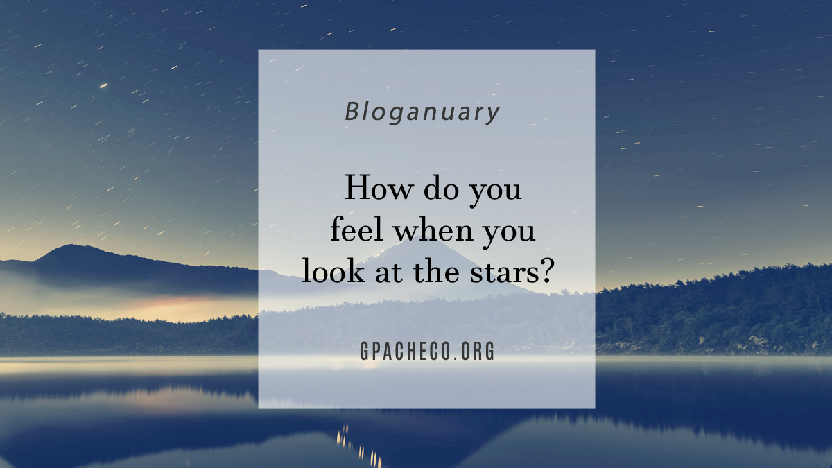 How do you feel when you look at the stars?