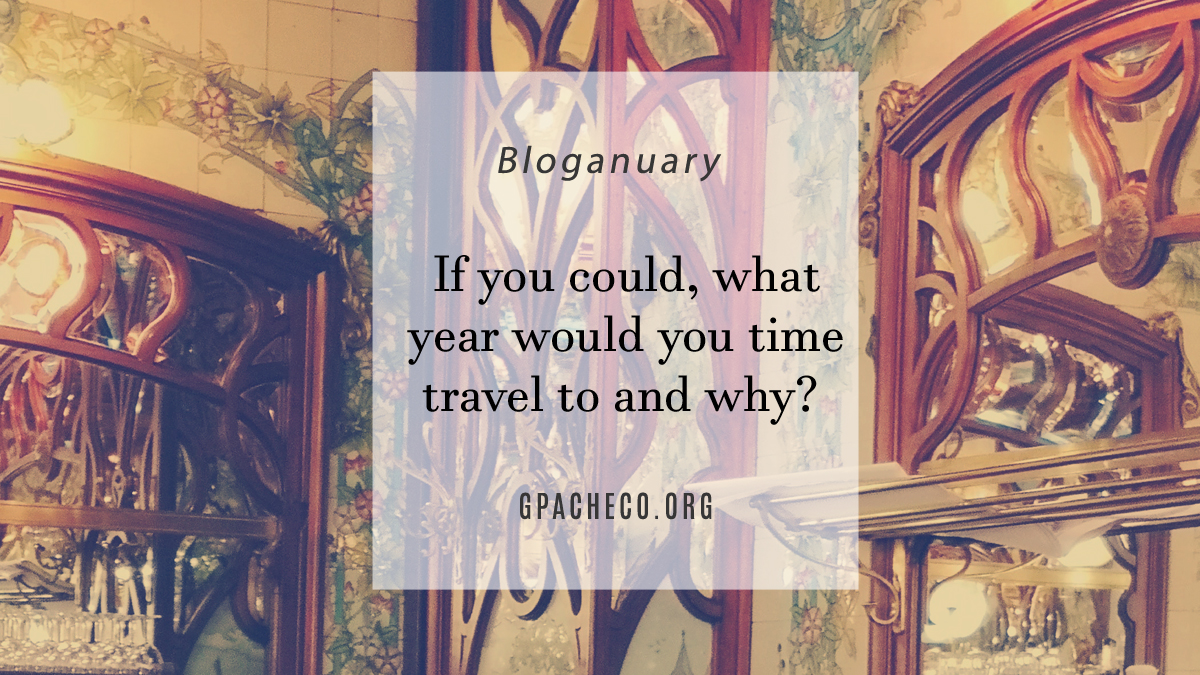 If you could, what year would you time travel to and why?